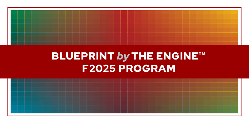 blueprint by the engine fall 2025 program