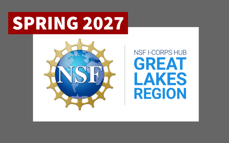 Spring 2027 NSF I-Corps Great Lakes Hub